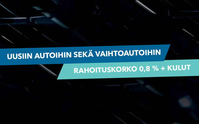 Uusiin ja vaihtoautoihin rahoitus 0,8 % + kulut